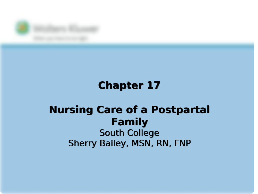 Chapter 17 Nursing Care of a Postpartal Family Student.pptx_dufjhz86euv_page1