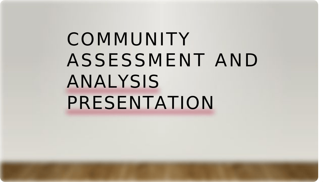 Community_Assessment_and_Analysis_Presentation_.pptx.pptx_dug4uj4p9a8_page1