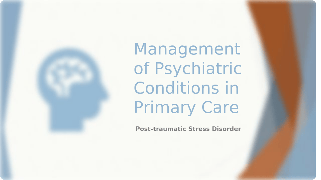 Management of Psychiatric Conditions in Primary CarePTSD.pptx_dugg593zwnl_page1