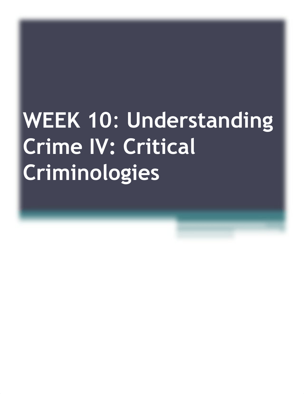 Week 10_Understanding Crime IV-Critical Criminologies_dugiqowae2g_page1