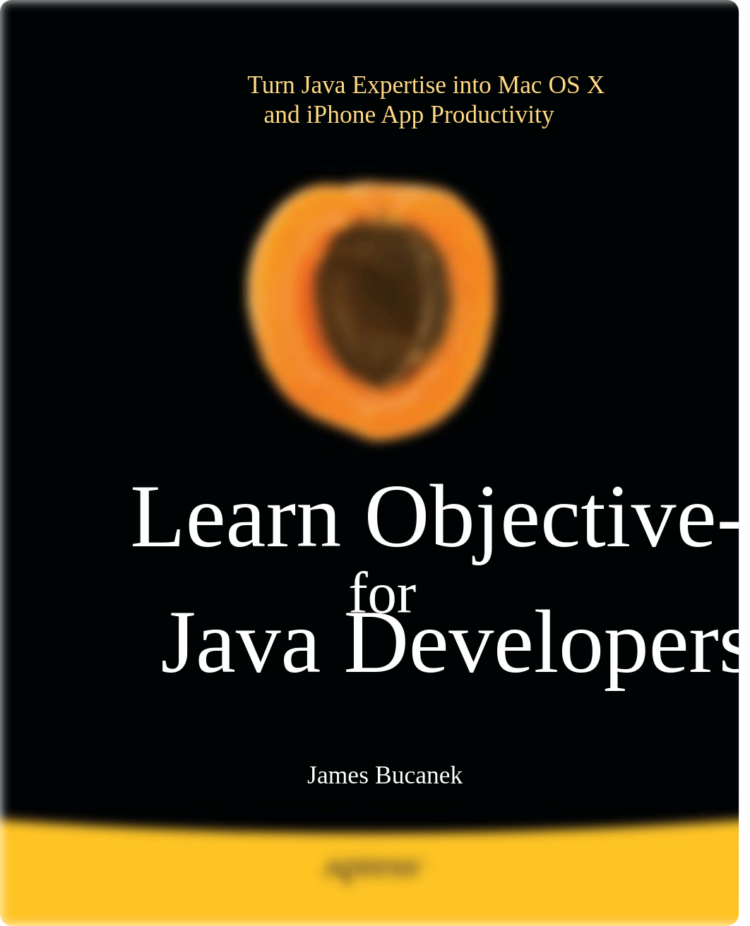 Learn-Objective-C-for-Java-Developers-2009-James-Bucanek.pdf_dugnzt6db9m_page1