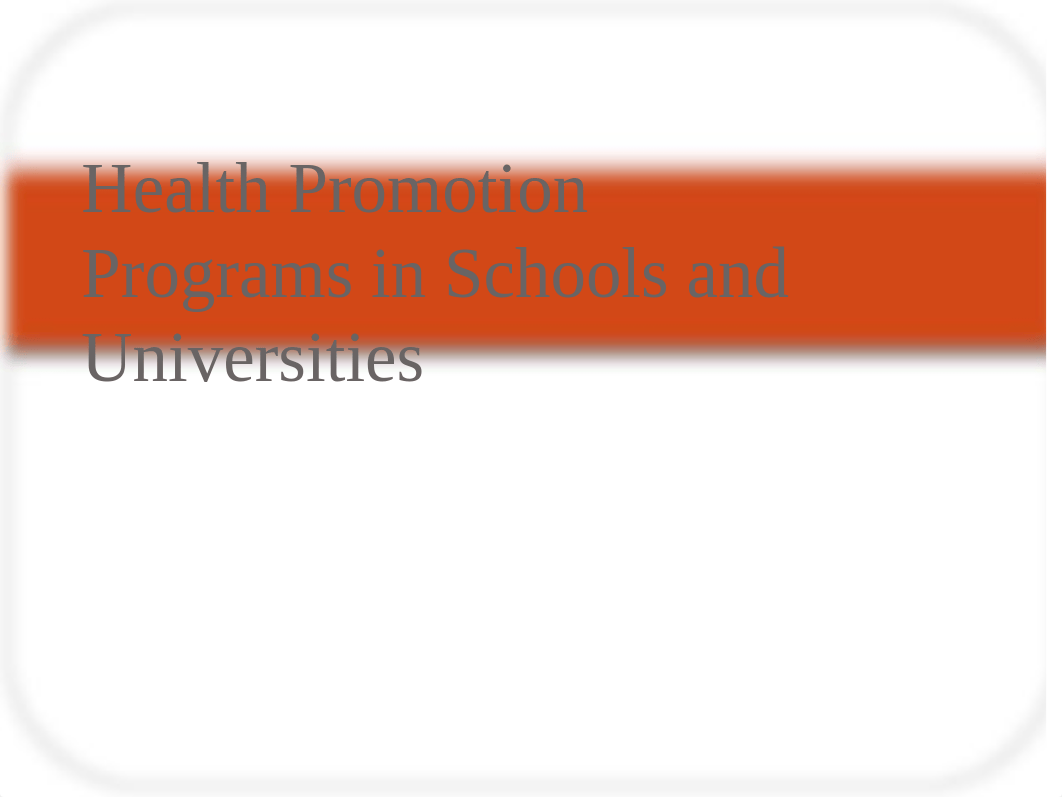 KINS 384 Lecture Health+Promotion+Programs_Schools+and+Universities_duhhmrxivty_page1