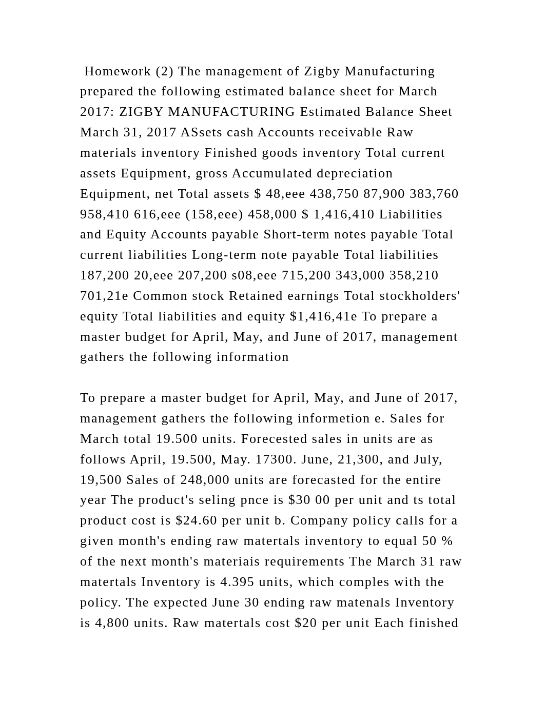 Homework (2) The management of Zigby Manufacturing prepared the follo.docx_dui3zedh05b_page2