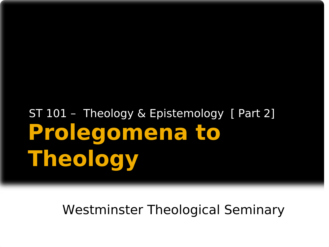 ST101 - Theology and Epistemology [Part 2] 2016.pptx_dujm35z1q54_page1