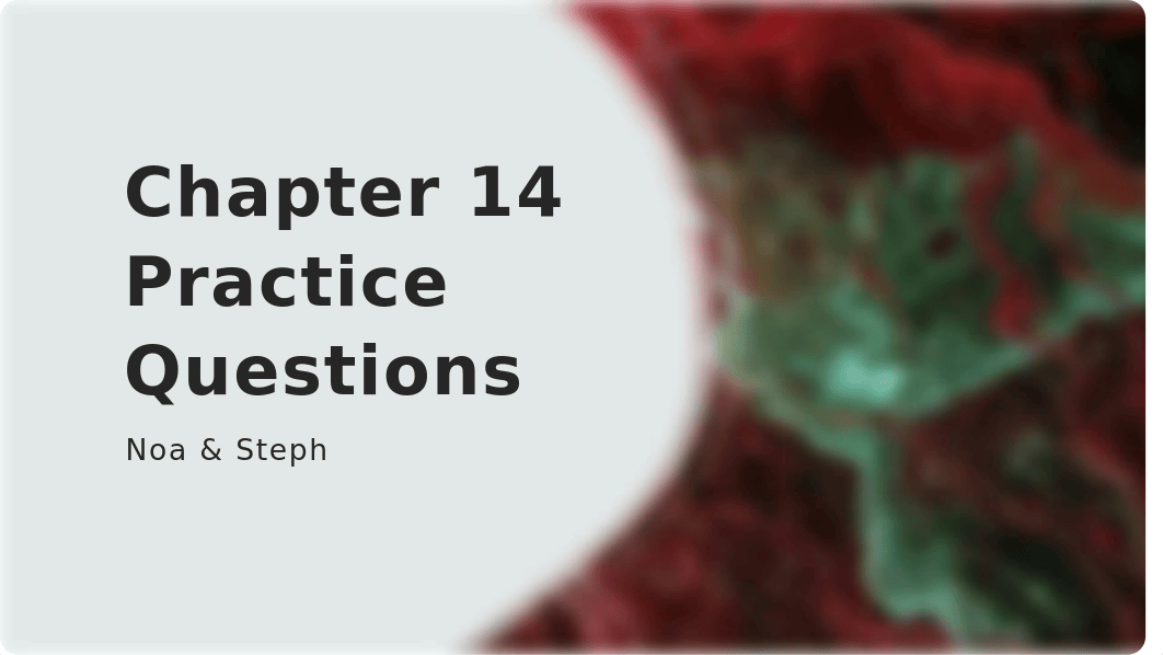 Chapter 14 Practice Questions.pptx_duk4iz447yb_page1