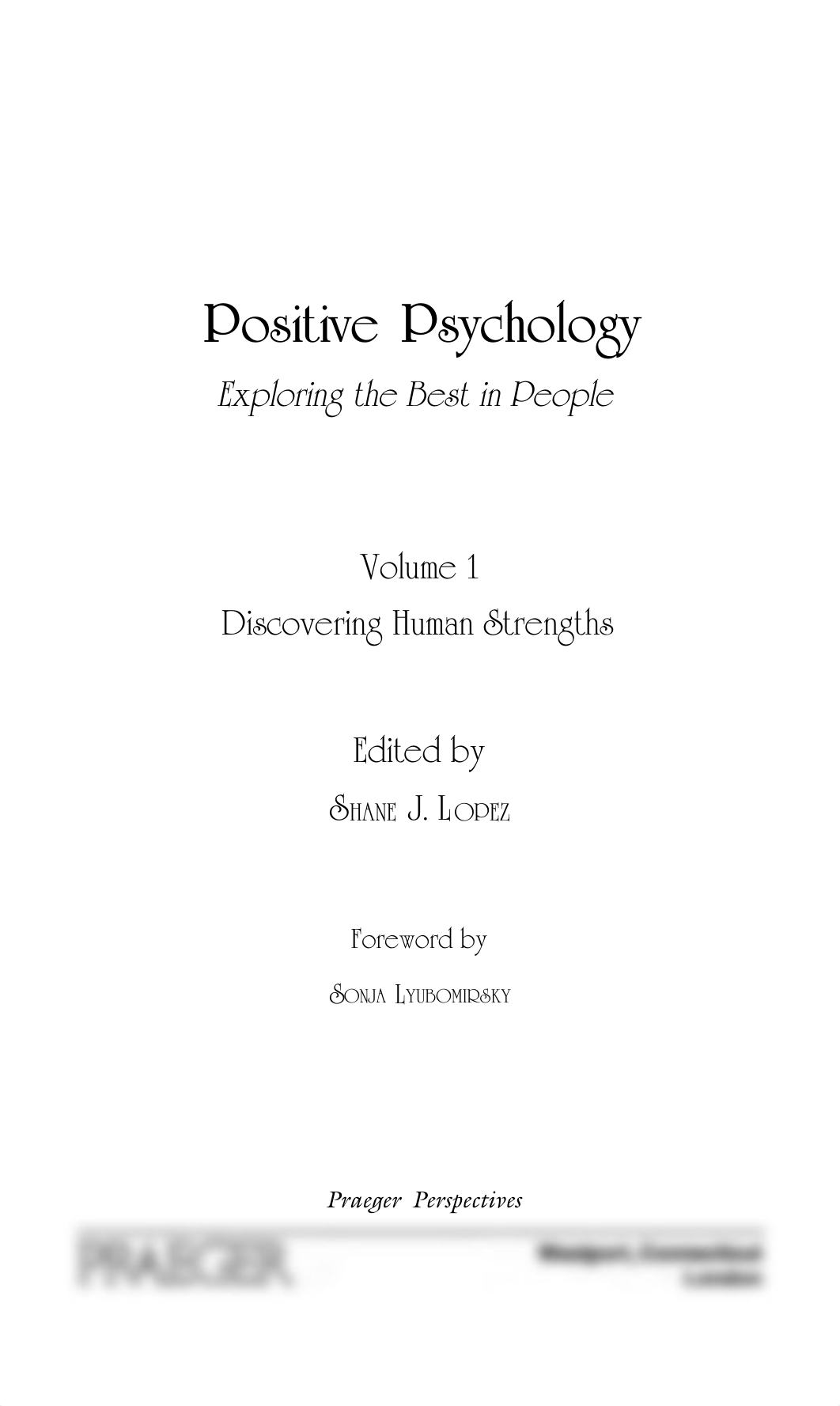 Shane J. Lopez - Positive Psychology_ Exploring the Best in People (4 Volumes Set)   (2008, Praeger)_dukf5ldkl4g_page3