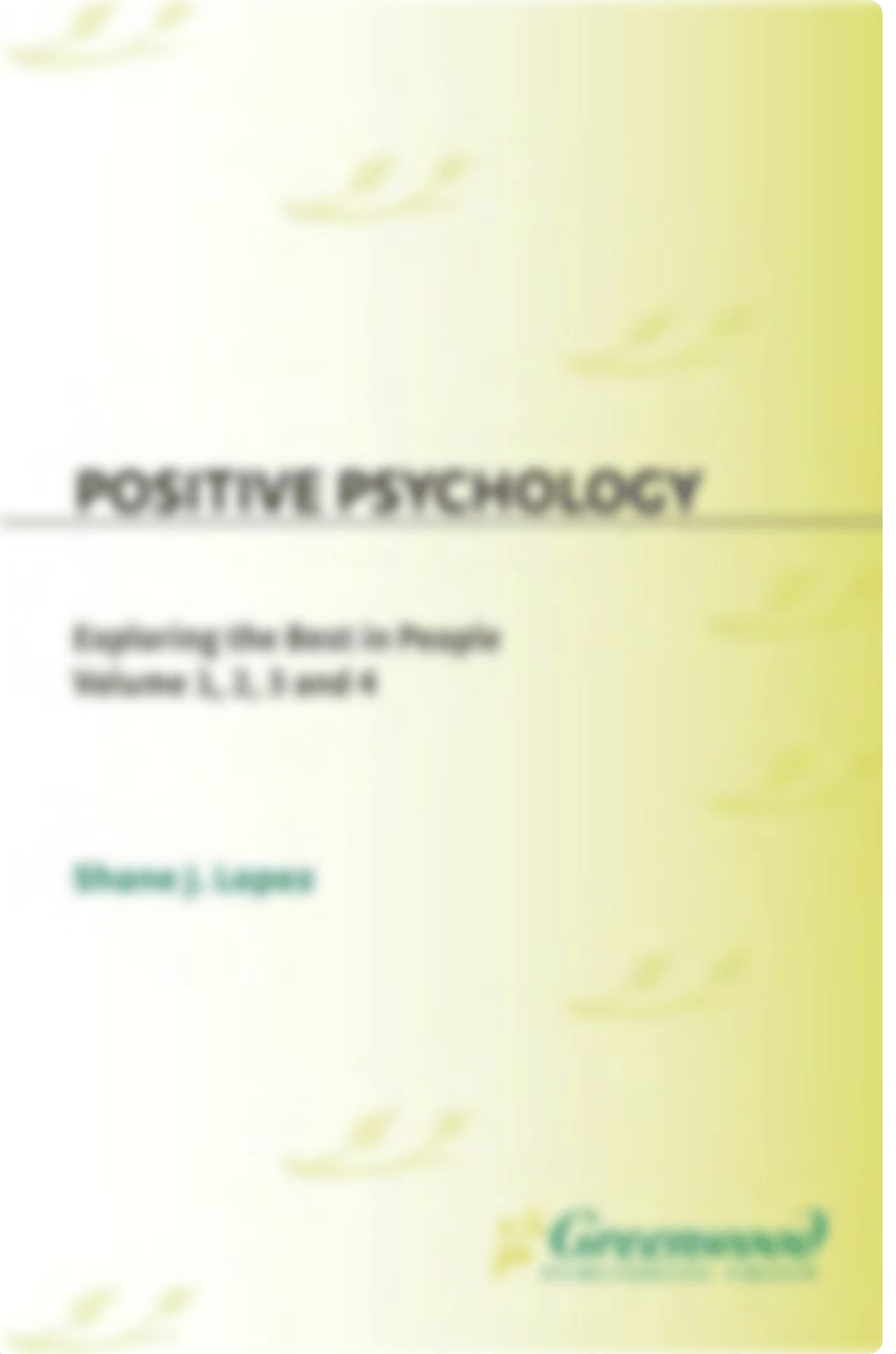 Shane J. Lopez - Positive Psychology_ Exploring the Best in People (4 Volumes Set)   (2008, Praeger)_dukf5ldkl4g_page1