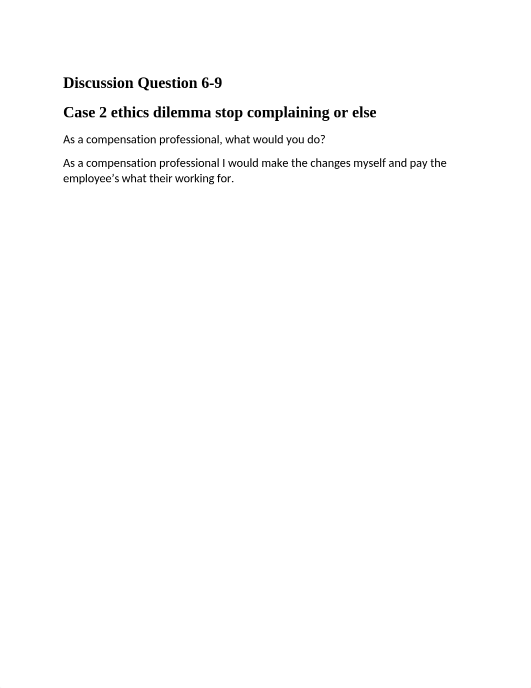 Case 2 ethics dilemma stop complaining or else discussion question 6-9.docx_dul1dj1mw39_page1