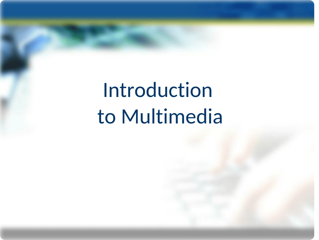 Ch# 1 Introduction to Multimedia.ppt_dumjy39w9l0_page1