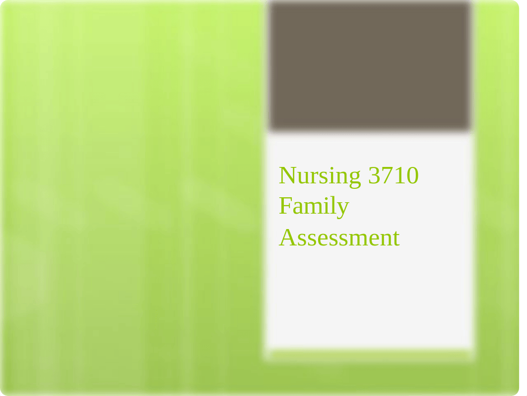 Week 6 Nursing 3710 Family Assessment resource.pptx_dun9mfvxqjr_page1