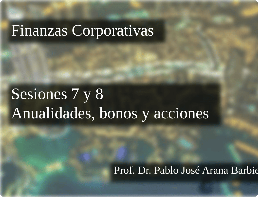 Sesiones 7 y 8 - Anualidades, bonos y acciones.pdf_dunzag12fjp_page1