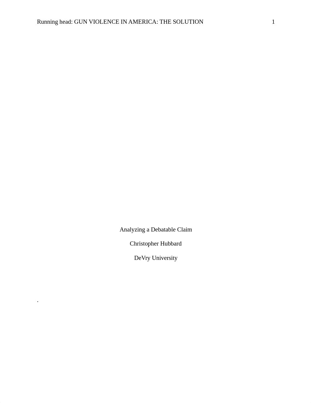 Chris Hubbard Analizing a debatable claim Essay ENGL135.docx_dup0aur2lgm_page1