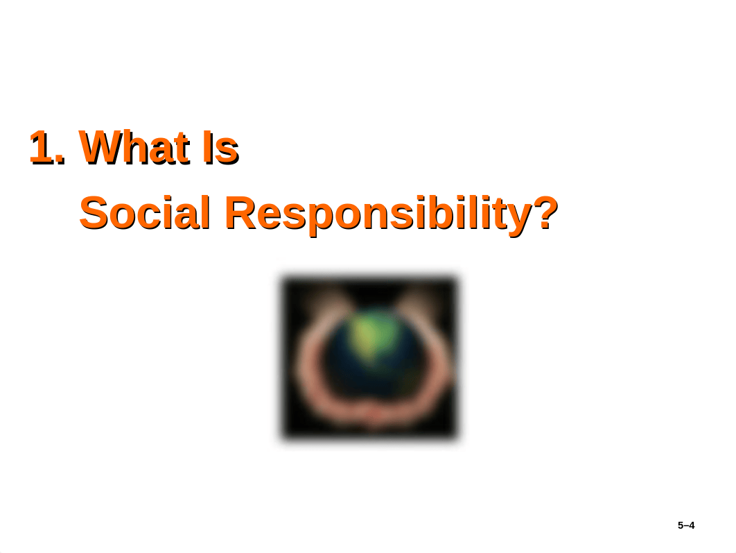 Chapter 5 Managing Social Responsibility and Ethics.ppt_dur1y7xfzpy_page4