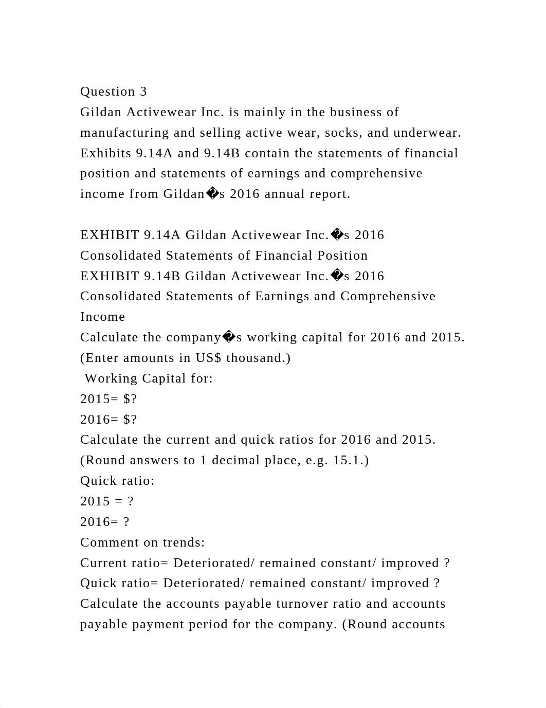 Question 3Gildan Activewear Inc. is mainly in the business of manu.docx_durqyx0ue46_page2