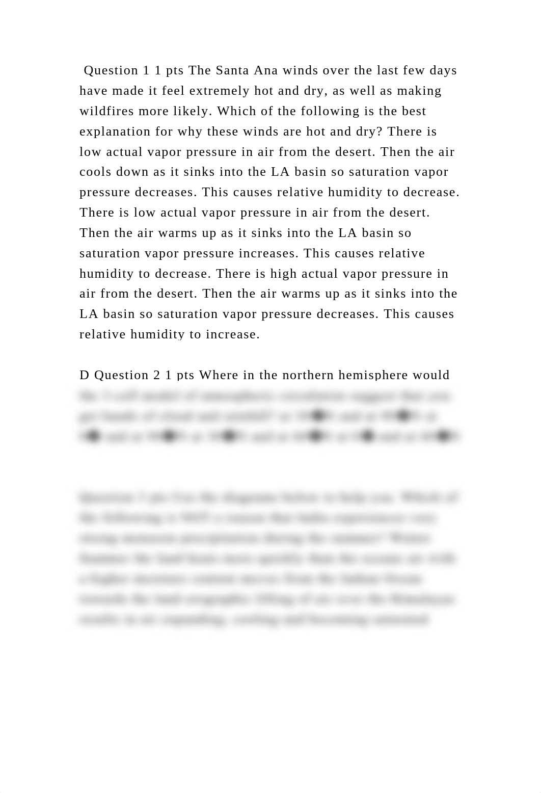 Question 1 1 pts The Santa Ana winds over the last few days have made.docx_dus070wznwn_page2