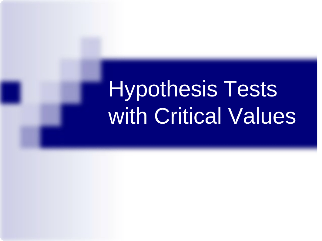 Lesson 7 - Hypothesis Tests with Critical Values.ppt_dusmg82ou3r_page1