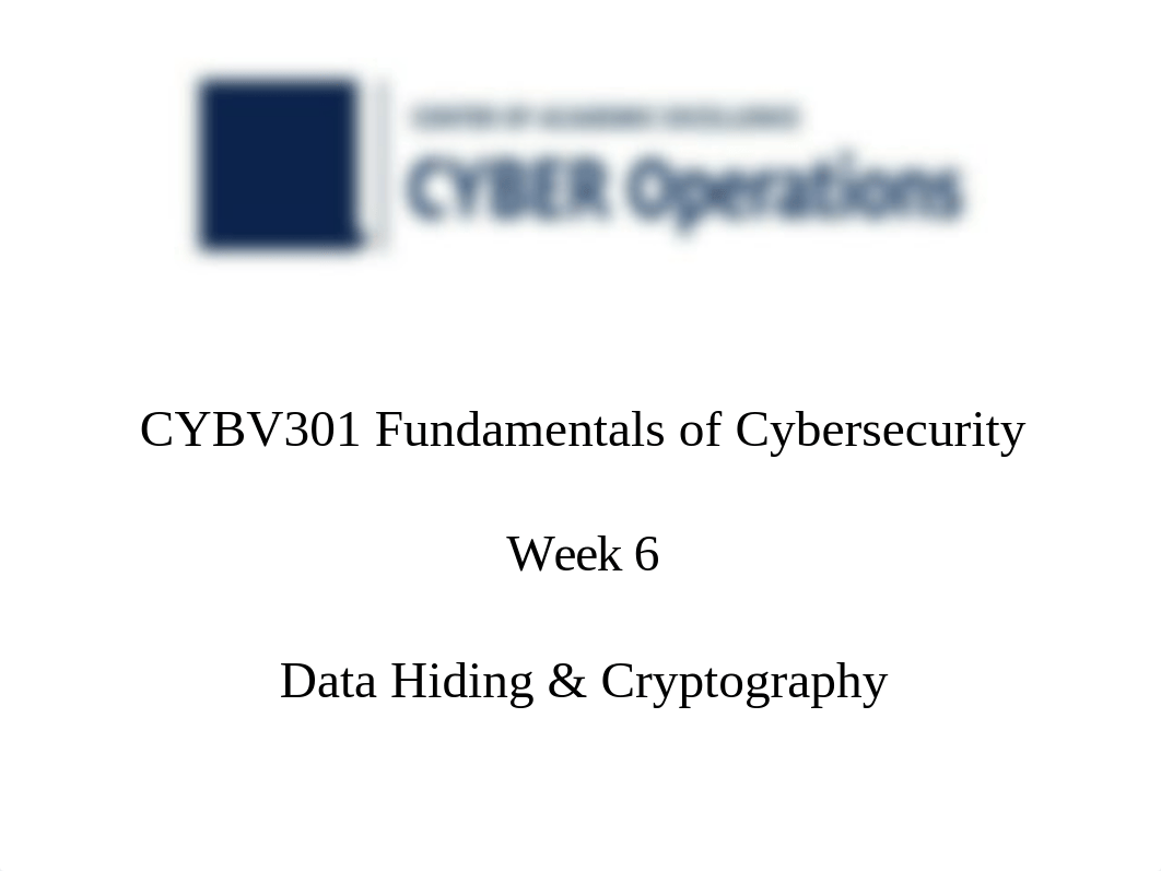 CYBV 301 Week 6 Lecture Cryptography (1).pptx_duu768ox01a_page1