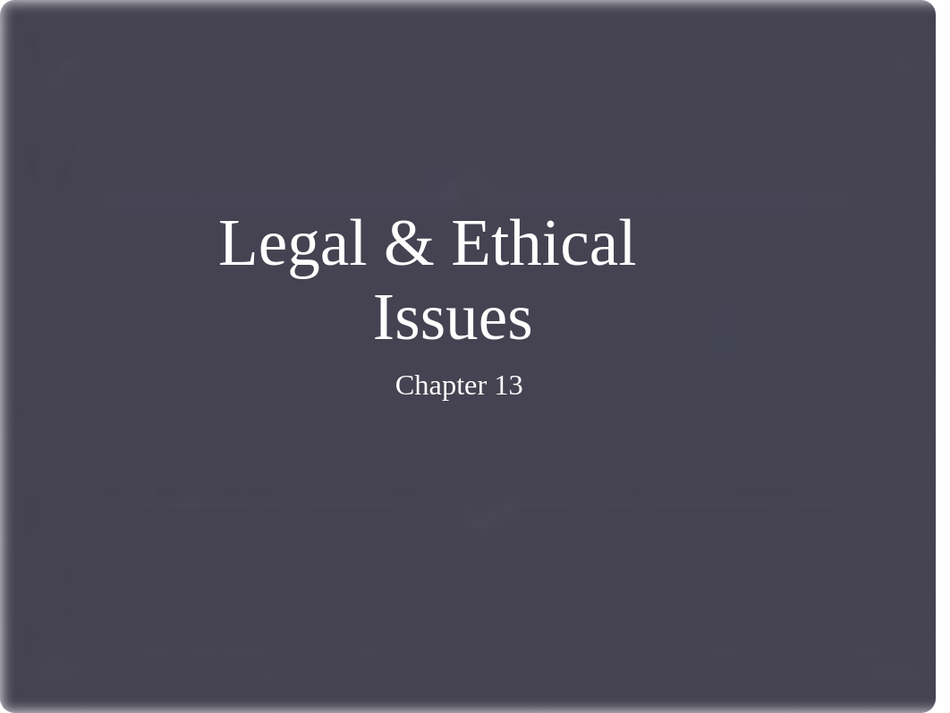 NU 380 Ethical and legal issues Ch 13  Student.pptx_duulv5k2ftr_page1