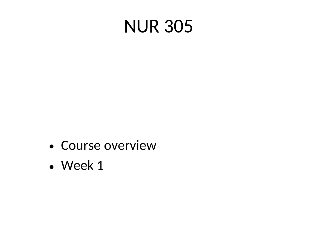 NUR 305 week 1 course overview 9.7.21.pptx_duw237992ou_page1