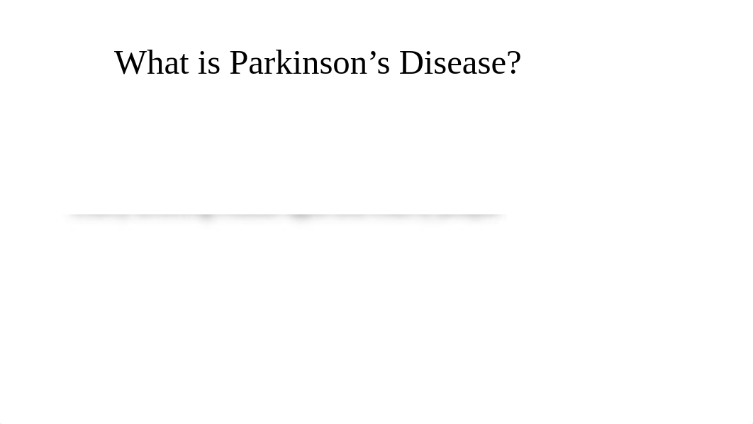 Parkinson's Disease.pptx_duwk3yzzdjv_page2