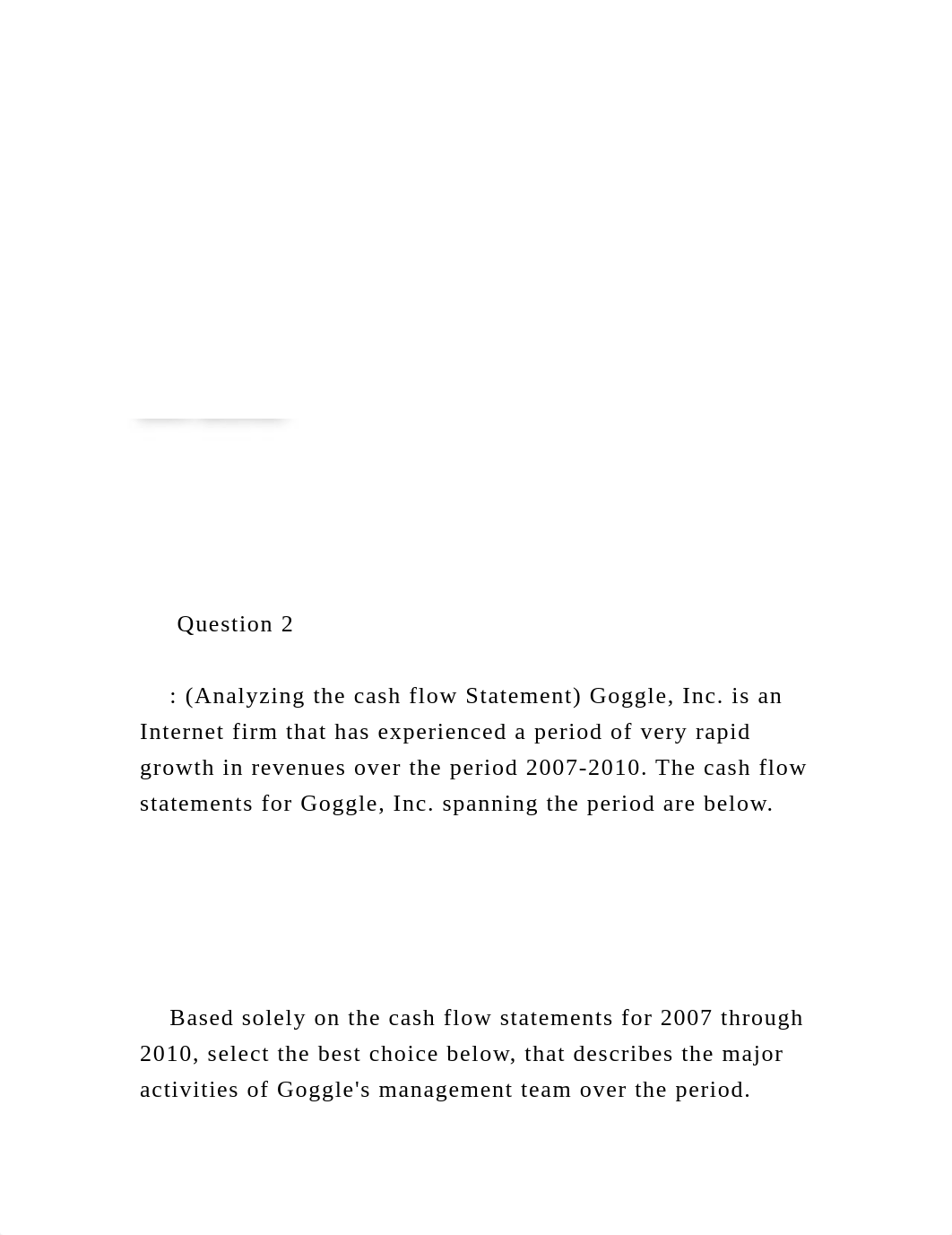 Question 1        (Analyzing the cash flow Statement) Go.docx_duwo2biyxgp_page4