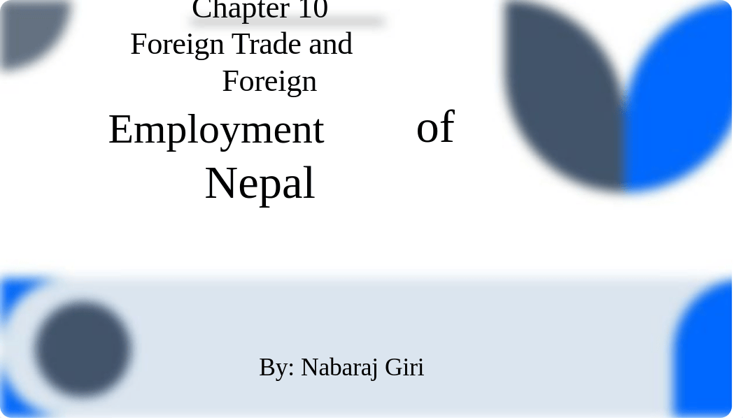 Chapter_10_Foreign_Trade_and_Foreign_Employment_of_Nepal.pptx_dv3hzrb90jq_page1