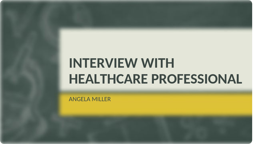 INTERVIEW WITH HEALTHCARE PROFESSIONAL.pptx_dv4c5bowsbi_page1