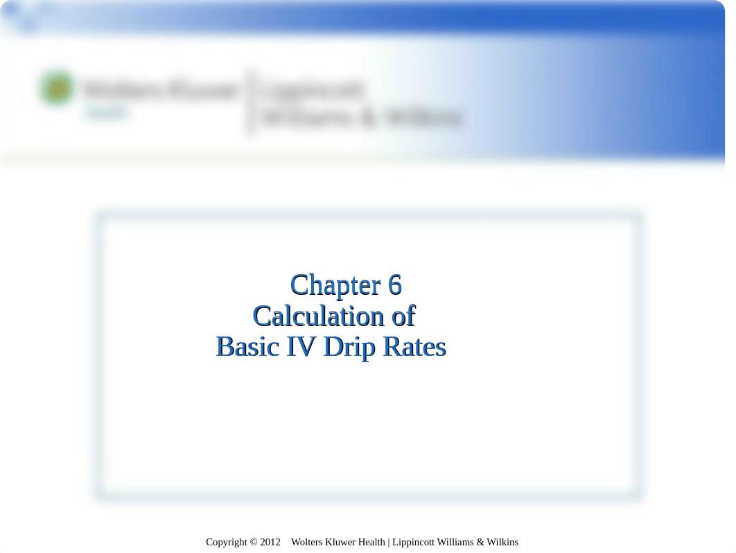 Hencke's Chapter_06 Calculations of Basic IV Drip Rates-3.ppt_dv4tja3fwzs_page1