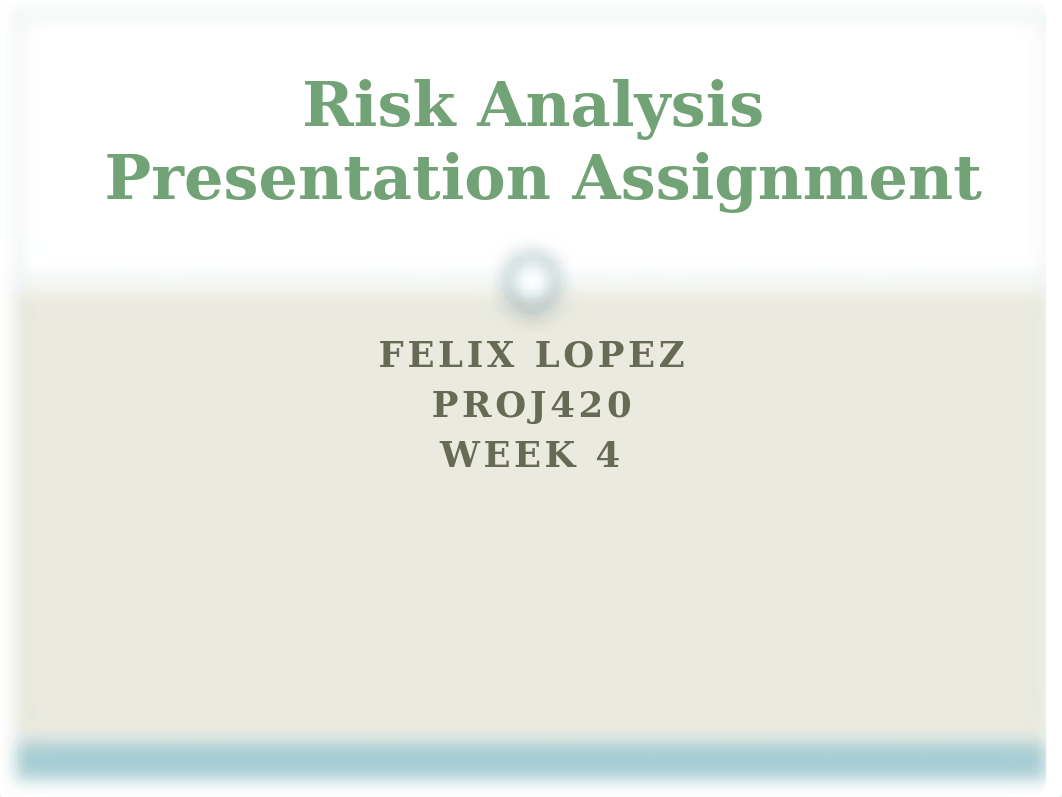 Risk Analysis Presentation Assignment Week 4.pptx_dv50oiej4c4_page1