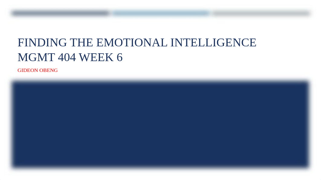 MGMT 404  Week 6 Finding the Emotional Intelligence.pptx_dv5lk5906x3_page1