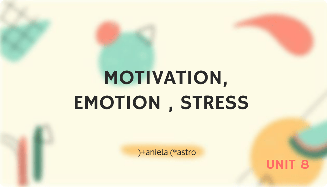 Presentation_ Unit 8 (motivation, emotion & stress).pdf_dv7crr6sfch_page1