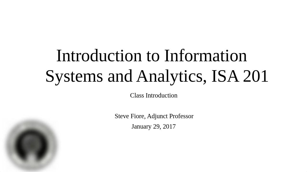 Week 1, IS&A 201- Class Introduction (1).pptx_dv8j05fy0yc_page1