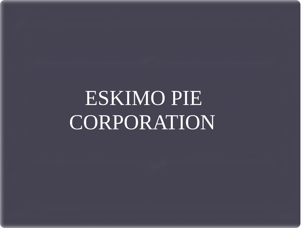 Eskimo Pie Corporation.pptx_dvb1cgehmq7_page1