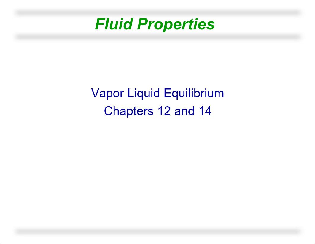 Fluid Properties 07 - Vapor Liquid Equilibrium Concepts(1).pdf_dvbe0rnvy4s_page1