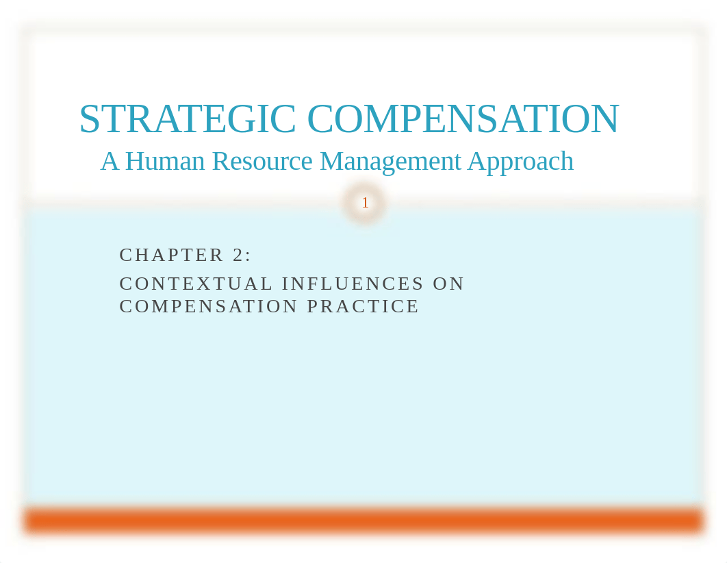 Chapter 2 Contextual Influences on Compensation Practices.pdf_dvco4tdzda8_page1