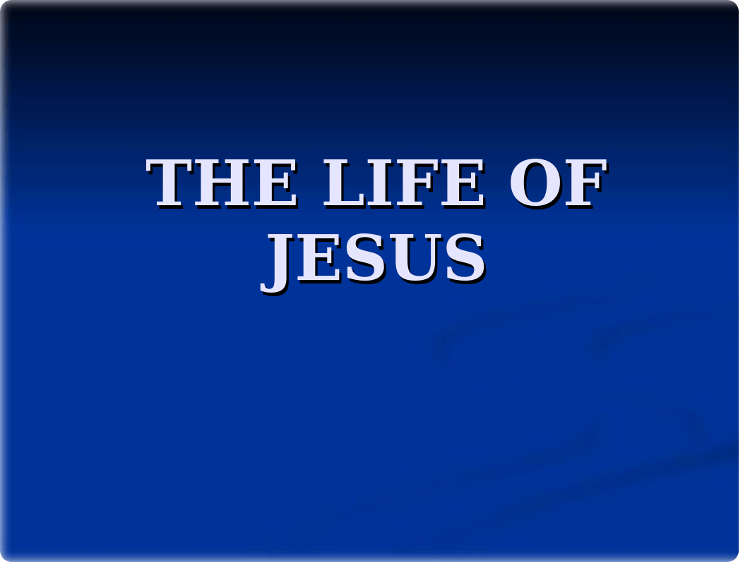 THE LIFE OF JESUS.ppt_dvg7qnpfy7g_page1