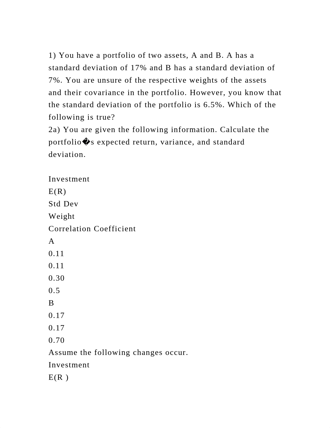 1) You have a portfolio of two assets, A and B. A has a standard dev.docx_dvh5ajb9vje_page2