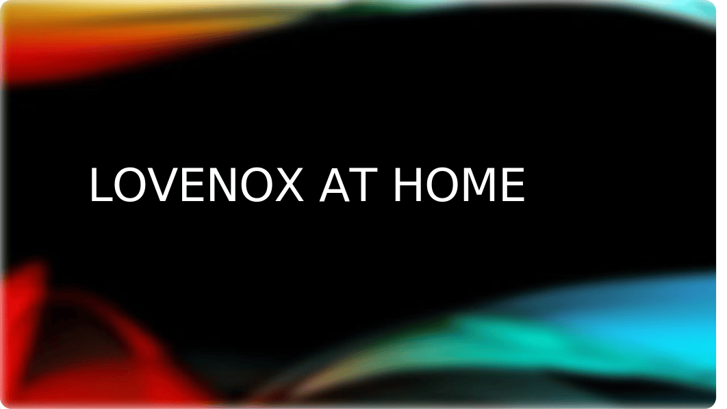 Lovenox at home.pptx_dvjc2xlqm00_page1