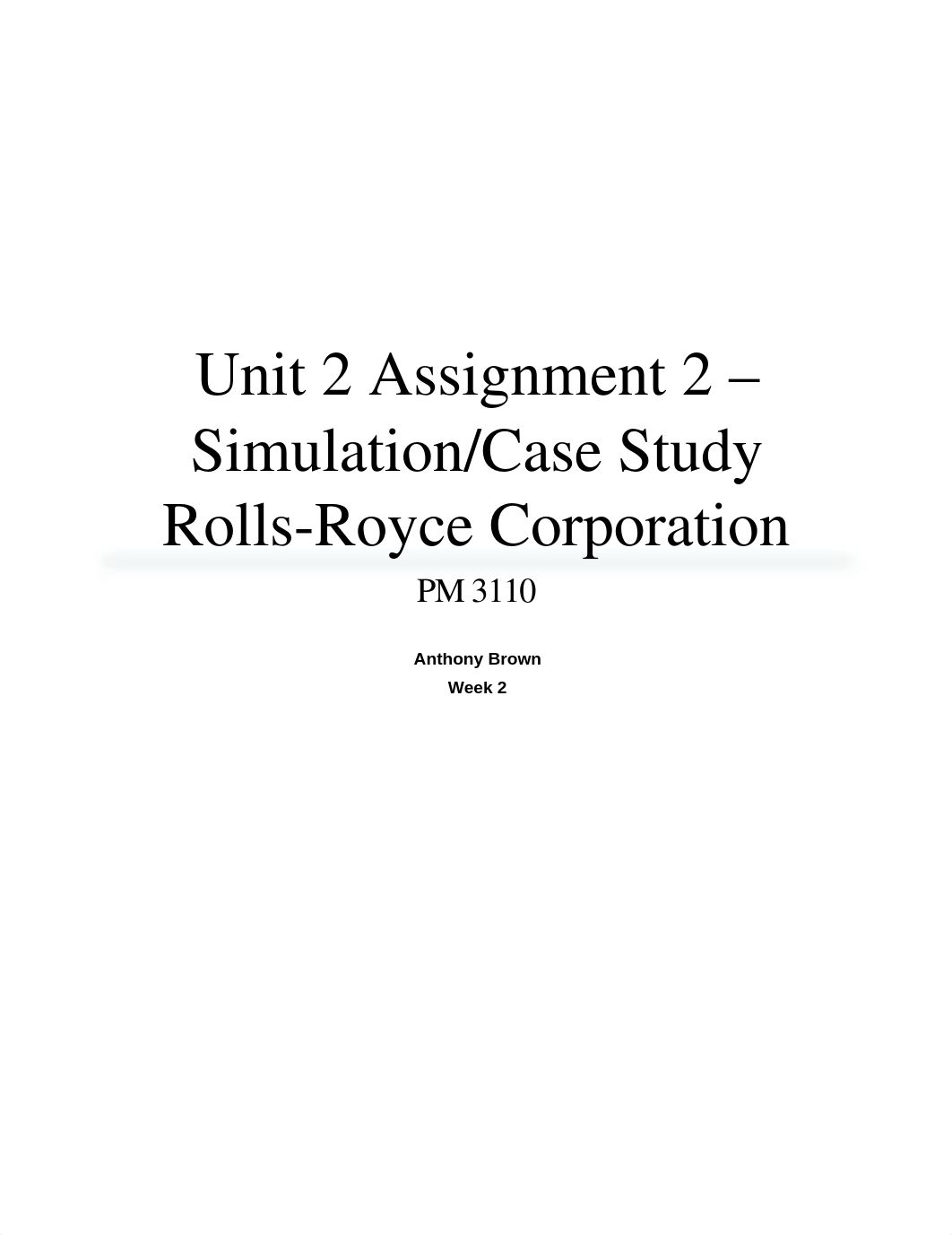 Unit 2 Assignment 2 - Simulation Case Study Rolls-Royce Corporation_dvkydlht4ye_page1