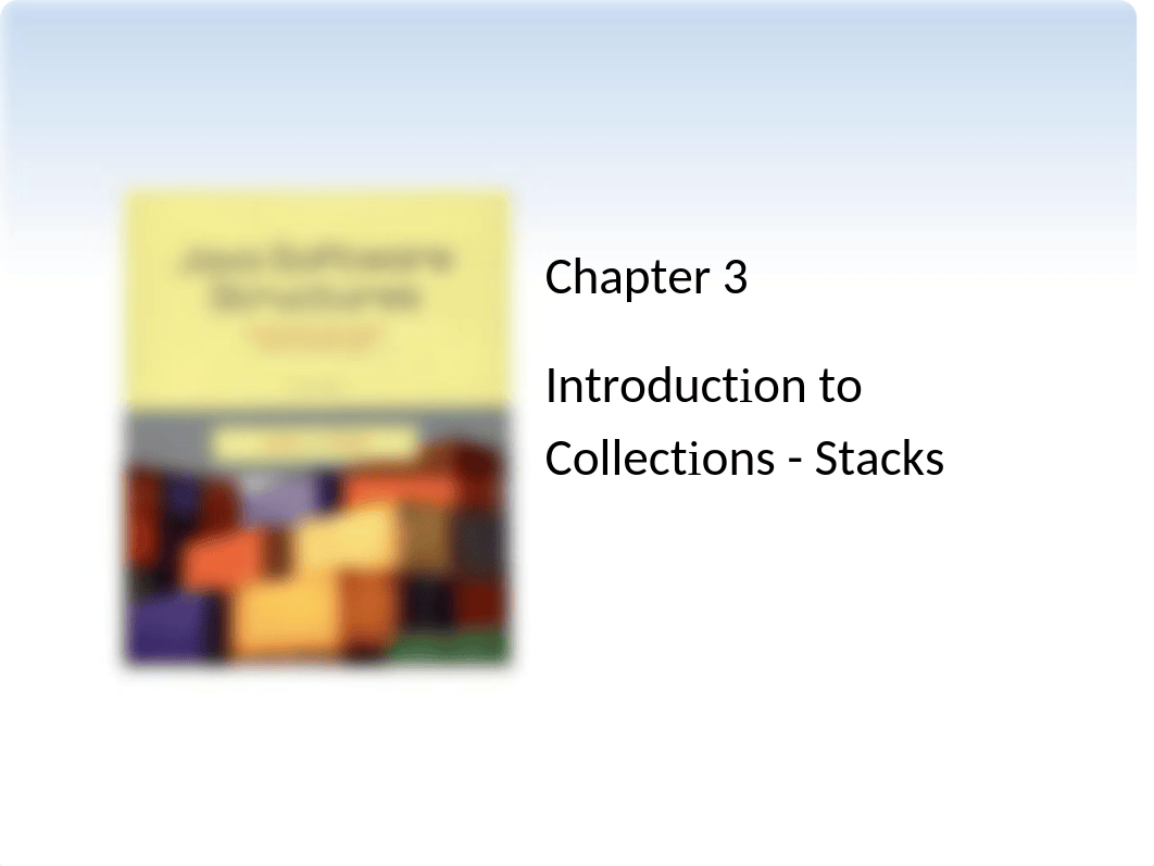 Chapter 03 - Introduction to Collections - Stacks.pptx_dvlk9v5bfsb_page1