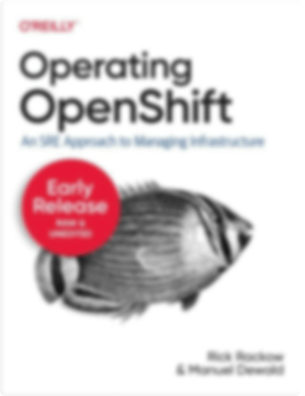 Operating OpenShift (Third Early Release) (Rick Rackow, Manuel Dewald) (z-lib.org).pdf_dvlwvtyhu8y_page1