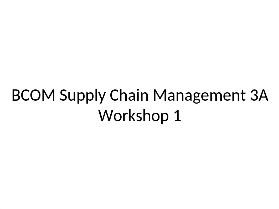 BCOM Supply Chain Management 3A- Workshop 1_dvmi40ahk1f_page1