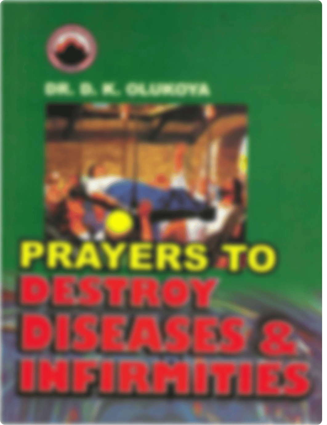 Prayers to Destroy Diseases and - D. K.pdf_dvo807jag7g_page1