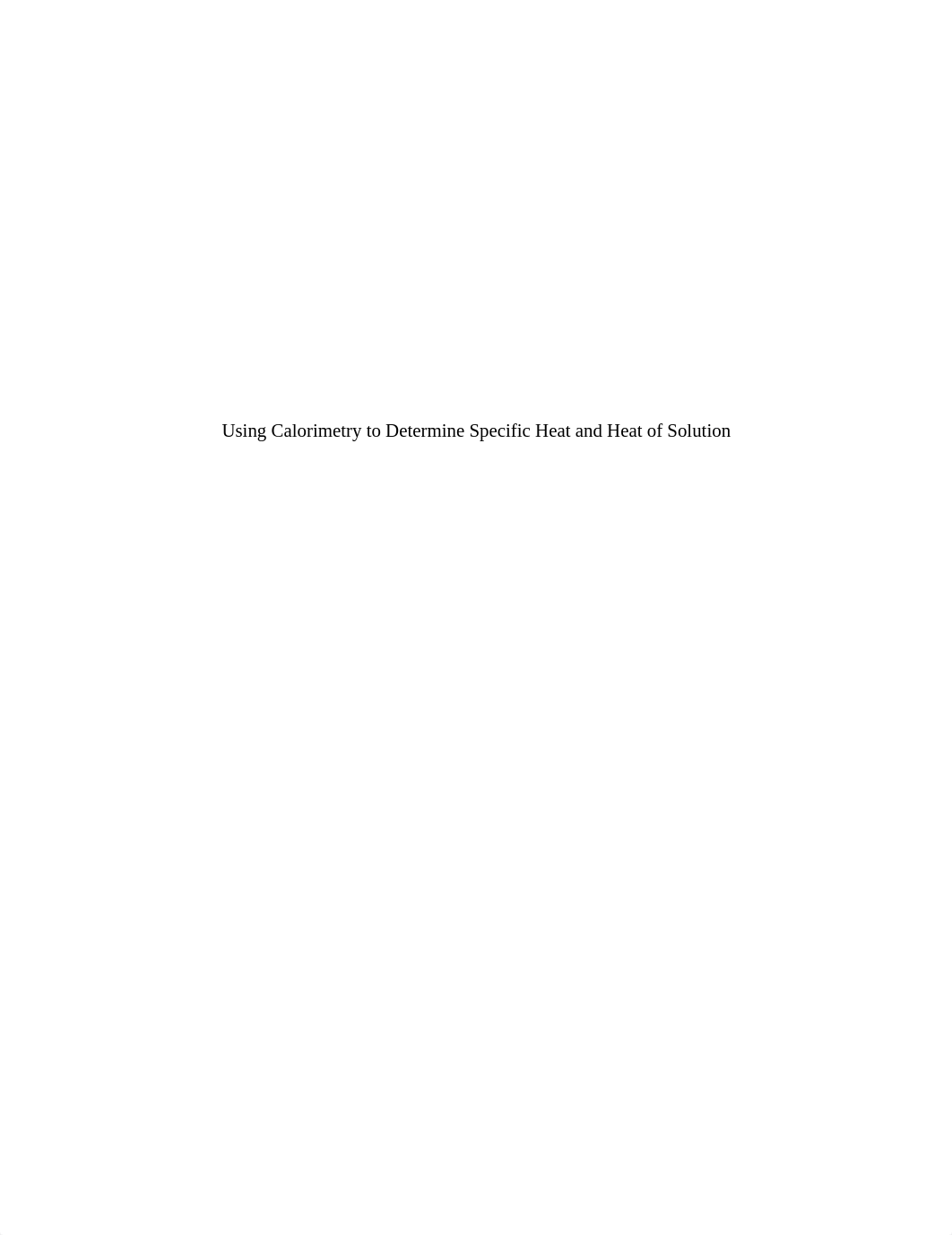 Using Calorimetry to Determine Specific Heat and Heat of Solution- Chem.pdf_dvokjq5guxv_page1
