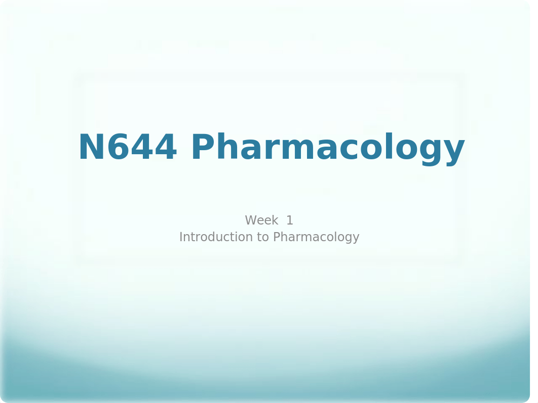 Nurs 644 Advanced Pharmacology Intro to Pharmacology .pptx_dvormx9qrih_page1