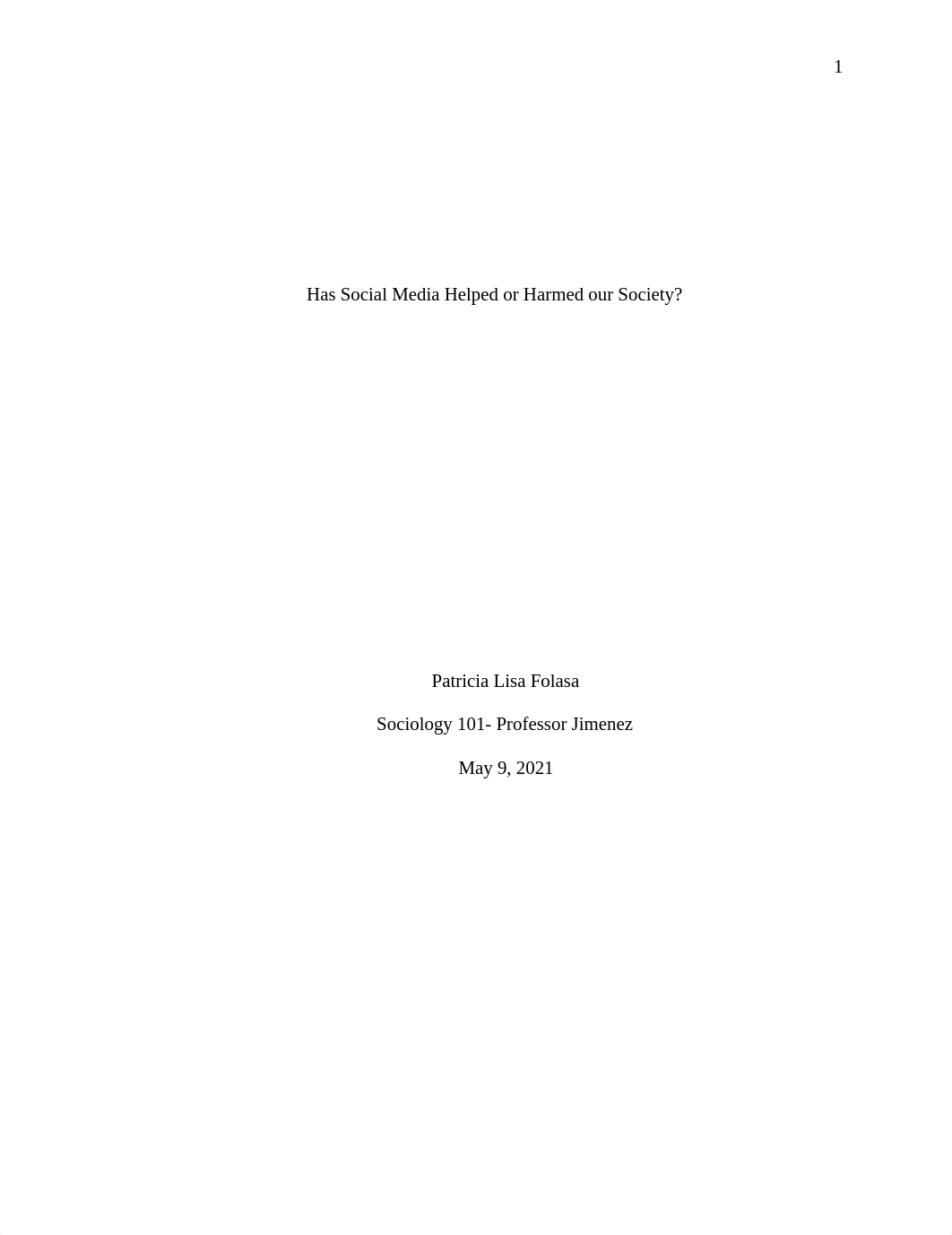 Has Social Media Helped or Harmed our Society.edited (Revised) 051821.docx_dvpgnmlvs1y_page1