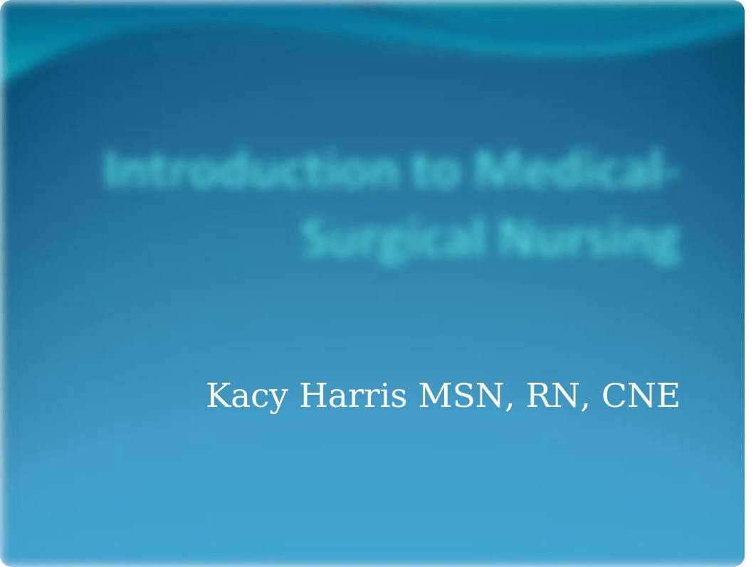 Introduction to Medical-Surgical Nursing student Bb copy(1).ppt_dvs5q3vf7gu_page1