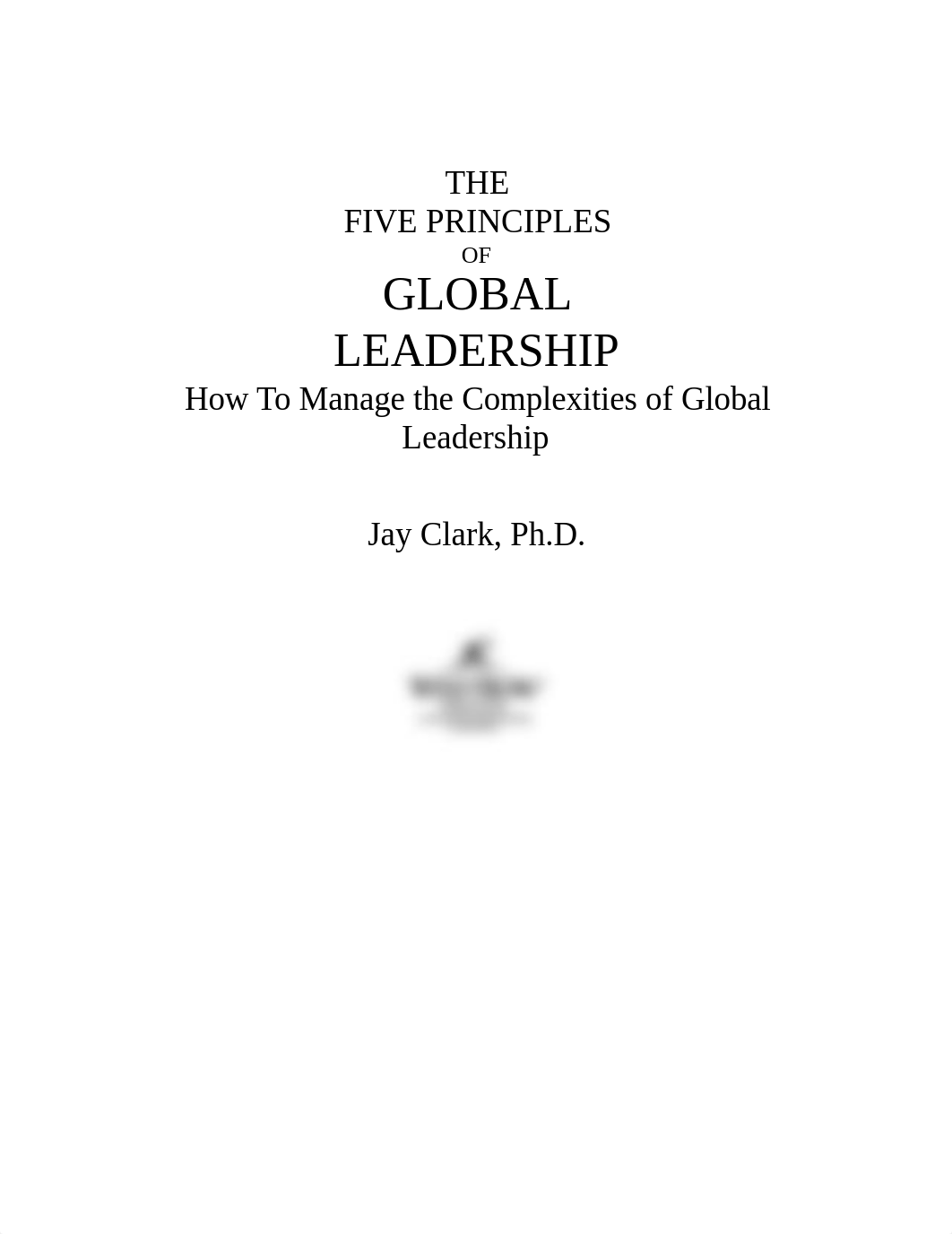 The Five Principles of Global Leadership How to Manage the Complexities of Global Leadership by Jay_dvtyt9thvfa_page2