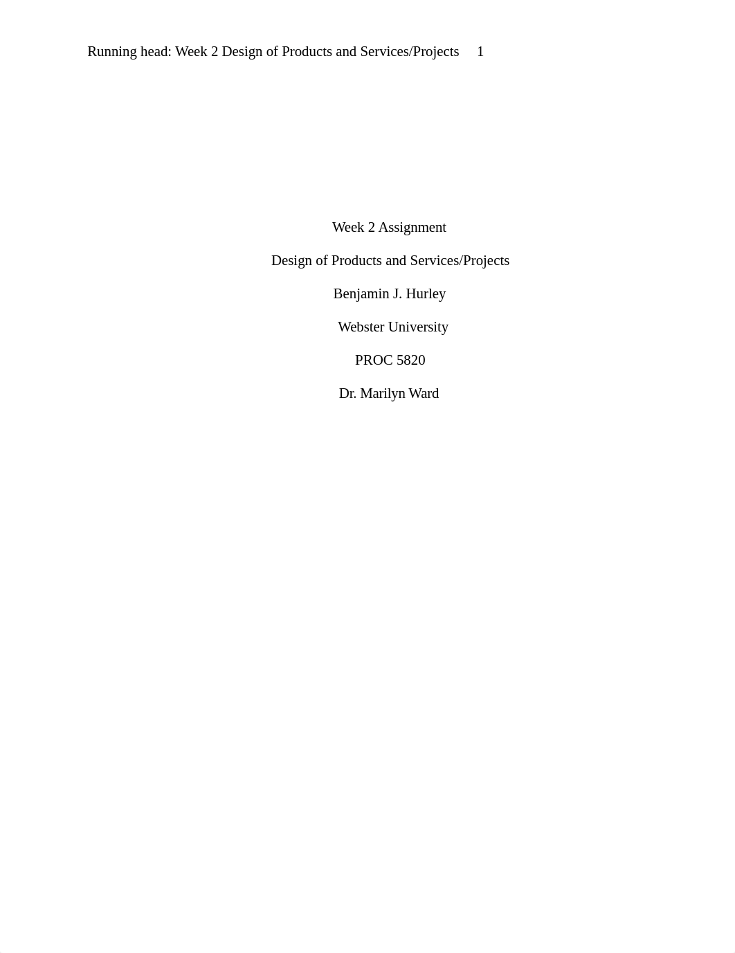 Ben Hurley PROC5820 Week 2 Assignment Design of Products and ServicesProjects.docx_dvvu000p6oq_page1