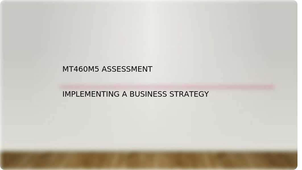 MT460M5 Implementing Business Strategy.pptx_dvwibmv33wl_page1